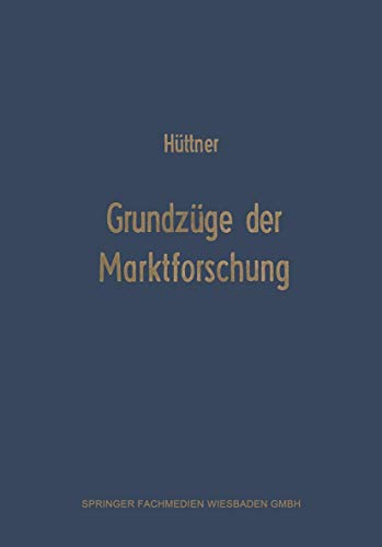Imagen de archivo de Grundzge der Marktforschung: Ein Leitfaden fr Studium und Praxis (German Edition) a la venta por Lucky's Textbooks