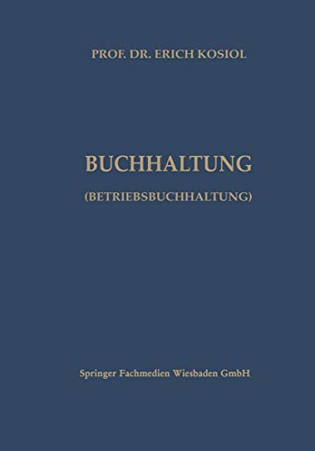 Imagen de archivo de Kalkulatorische Buchhaltung (Betriebsbuchhaltung) : Systematische Darstellung der Betriebsabrechnung und der kurzfristigen Erfolgsrechnung a la venta por Chiron Media