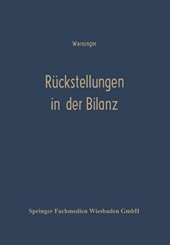 Stock image for Ruckstellungen in der Bilanz : Betriebswirtschaftlich-Steuerlich for sale by Chiron Media