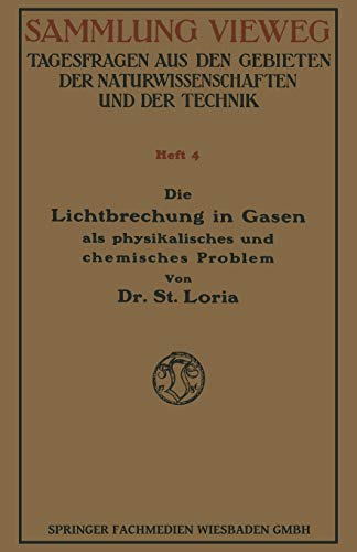 Stock image for Die Lichtbrechung in Gasen als Physikalisches und Chemisches Problem (Sammlung Vieweg) (German Edition) for sale by Lucky's Textbooks