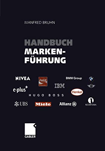 Handbuch Markenführung, 3 Tle. : Kompendium zum erfolgreichen Markenmanagement. Strategien - Instrumente - Erfahrungen - Manfred Bruhn