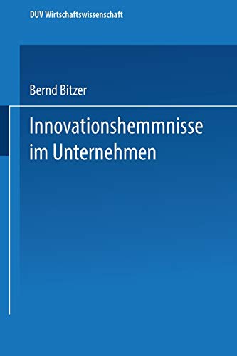 Stock image for Innovationshemmnisse im Unternehmen (DUV Wirtschaftswissenschaft) for sale by Reuseabook