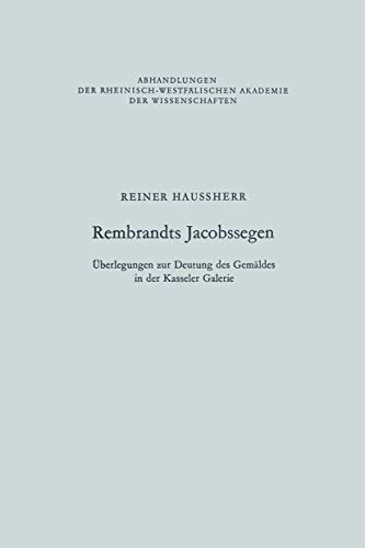 Stock image for Rembrandts Jacobssegen : Uberlegungen zur Deutung des Gemaldes in der Kasseler Galerie for sale by Chiron Media