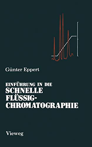 Stock image for Einfuhrung in Die Schnelle Flussigchromatographie for sale by Chiron Media