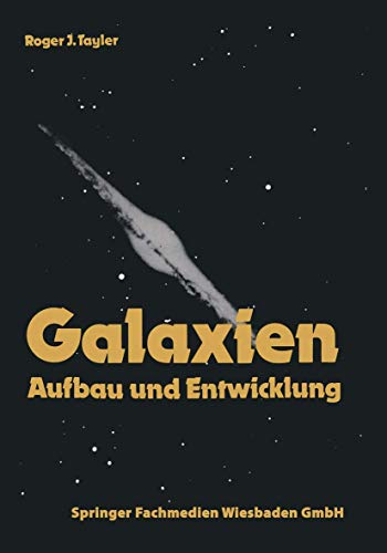 Beispielbild fr Galaxien Aufbau und Entwicklung zum Verkauf von Buchpark