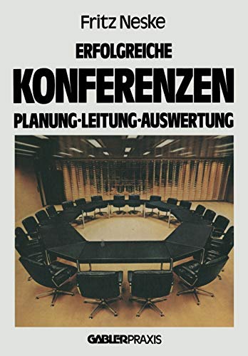 Beispielbild fr Erfolgreiche Konferenzen: Planung ? Leitung ? Auswertung (German Edition) zum Verkauf von Lucky's Textbooks