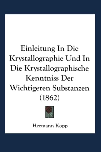 9783663021476: Einleitung in Die Krystallographie Und in Die Krystallographische Kenntniss Der Wichtigeren Substanzen