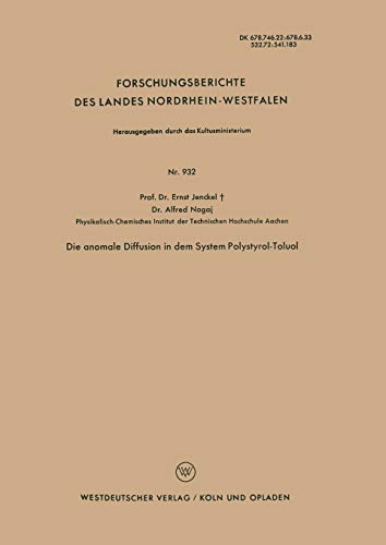 9783663034001: Die anomale Diffusion in dem System Polystyrol-Toluol: 932 (Forschungsberichte des Landes Nordrhein-Westfalen)