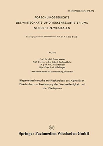 Imagen de archivo de Biegewechselversuche Mit Flachproben Aus Alpha-Eisen-Einkristallen Zur Bestimmung Der Wechselfestigkeit Und Der Gleitspuren a la venta por Chiron Media