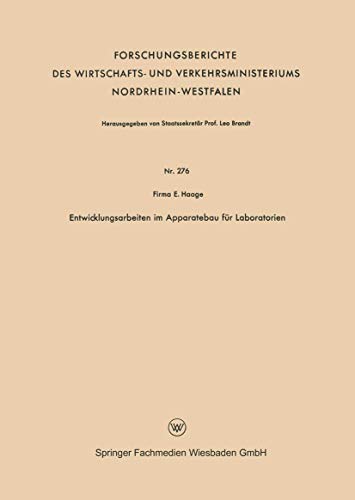 9783663036296: Entwicklungsarbeiten im Apparatebau fr Laboratorien (Forschungsberichte des Wirtschafts- und Verkehrsministeriums Nordrhein-Westfalen, 276) (German Edition)