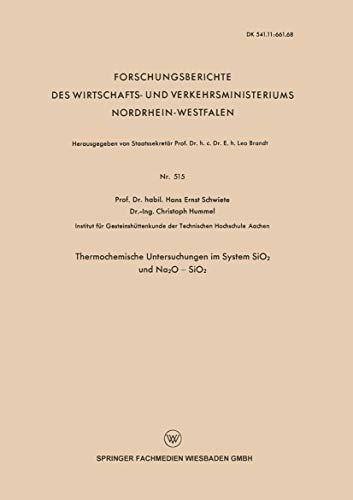 9783663037583: Thermochemische Untersuchungen im System SiO2 und Na2O - SiO2: 515 (Forschungsberichte des Wirtschafts- und Verkehrsministeriums Nordrhein-Westfalen)