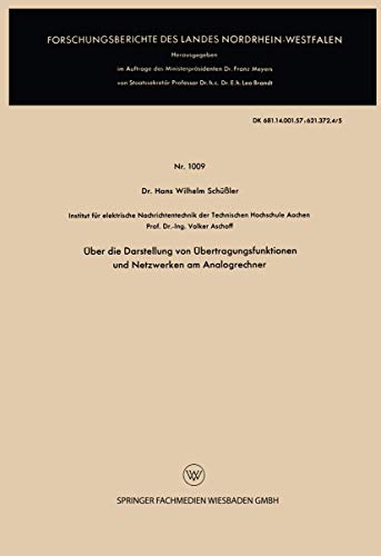 Stock image for ber die Darstellung von bertragungsfunktionen und Netzwerken am Analogrechner (Forschungsberichte des Landes Nordrhein-Westfalen, 1009) (German Edition) for sale by Lucky's Textbooks