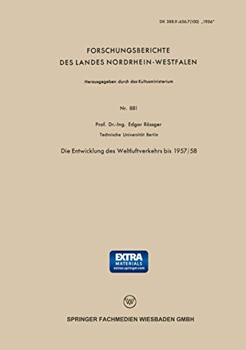 Stock image for Die Entwicklung des Weltluftverkehrs bis 1957/58 (Forschungsberichte des Landes Nordrhein-Westfalen) (German Edition) for sale by Lucky's Textbooks