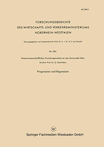 9783663041009: Progression und Regression (Forschungsberichte des Wirtschafts- und Verkehrsministeriums Nordrhein-Westfalen, 624) (German Edition)