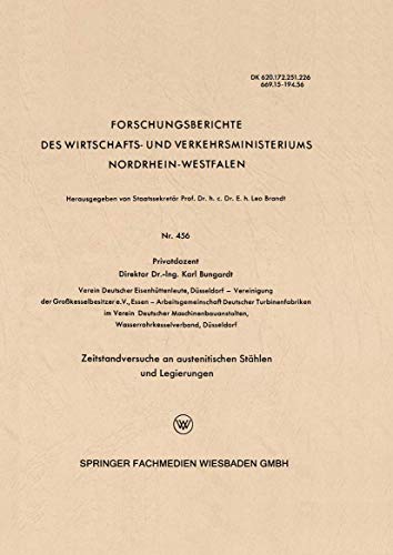 9783663041511: Zeitstandversuche an austenitischen Sthlen und Legierungen (Forschungsberichte des Wirtschafts- und Verkehrsministeriums Nordrhein-Westfalen) (German Edition)