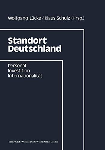 Imagen de archivo de Standort Deutschland : Personal, Investition, Internationalitat a la venta por Chiron Media