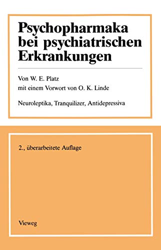 Beispielbild fr Psychopharmaka bei psychiatrischen Erkrankungen : Neuroleptika, Tranquilizer, Antidepressiva. Anwendungsgrundstze, Nebenwirkungen, Kontraindikationen, spezielle Hinweise und tabellarische bersicht zum Verkauf von Buchpark