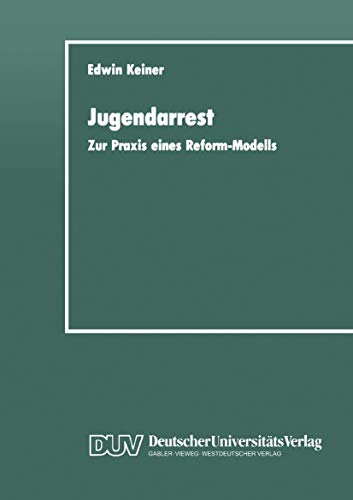 9783663054146: Jugendarrest: Zur Praxis Eines Reform-Modells (German Edition)