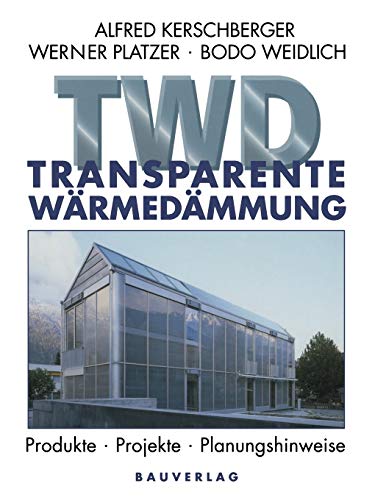 Stock image for Transparente Wrmedmmung: Produkte, Projekte, Planungshinweise (German Edition) for sale by Lucky's Textbooks