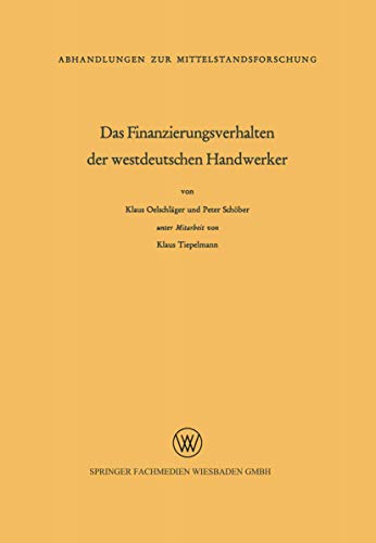 Imagen de archivo de Das Finanzierungsverhalten der westdeutschen Handwerker (Abhandlungen zur Mittelstandsforschung, 38) (German Edition) a la venta por Lucky's Textbooks