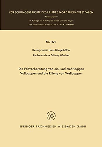 Stock image for Die Faltvorbereitung von ein- und mehrlagigen Vollpappen und die Rillung von Wellpappen (Forschungsberichte des Landes Nordrhein-Westfalen, 1679) (German Edition) for sale by Lucky's Textbooks