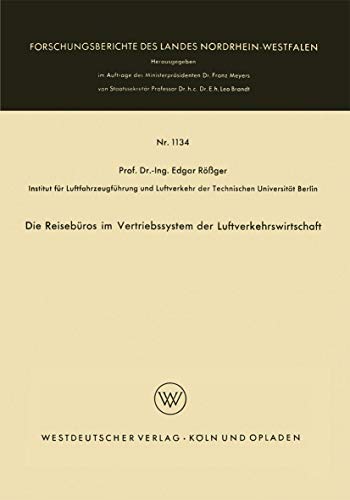 Stock image for Die Reisebros im Vertriebssystem der Luftverkehrswirtschaft (Forschungsberichte des Landes Nordrhein-Westfalen, 1134) (German Edition) for sale by Lucky's Textbooks