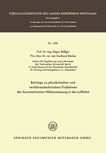 Stock image for Beitrge zu physikalischen und verfahrenstechnischen Problemen der barometrischen Hhenmessung in der Luftfahrt (Fachgruppe Physik/Mathematik) (German Edition) for sale by Lucky's Textbooks