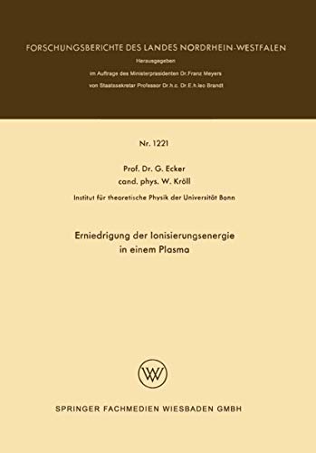 Stock image for Erniedrigung der Ionisierungsenergie in einem Plasma (Forschungsberichte des Landes Nordrhein-Westfalen, 1221) (German Edition) for sale by Lucky's Textbooks