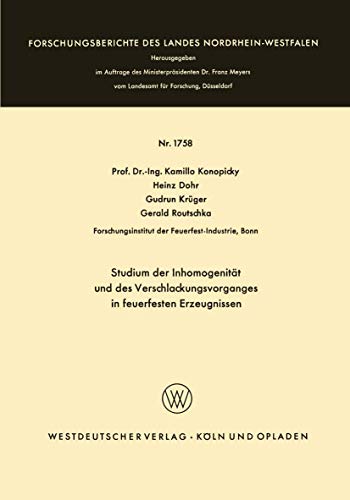 9783663064107: Studium der Inhomogenitt und des Verschlackungsvorganges in feuerfesten Erzeugnissen: 1758 (Forschungsberichte des Landes Nordrhein-Westfalen)