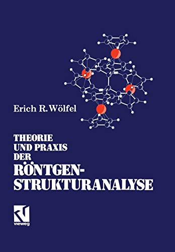 Stock image for Theorie Und Praxis Der Rontgenstrukturanalyse: Eine Einfuhrung Fur Naturwissenschaftler for sale by Ria Christie Collections