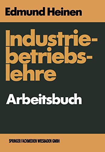 Imagen de archivo de Industriebetriebslehre - Arbeitsbuch : Fragen und Aufgaben Antworten und Losungen a la venta por Chiron Media