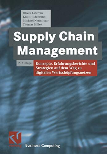 9783663078395: Supply Chain Management: Konzepte, Erfahrungsberichte Und Strategien Auf Dem Weg Zu Digitalen Wertschopfungsnetzen (XBusiness Computing)