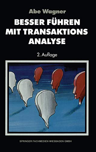 Beispielbild fr Besser fhren mit Transaktions-Analyse (German Edition) zum Verkauf von suspiratio - online bcherstube