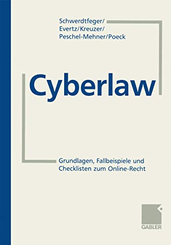 Stock image for Cyberlaw: Grundlagen, Checklisten und Fallbeispiele zum Online-Recht (German Edition) for sale by Lucky's Textbooks