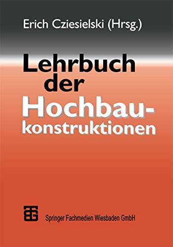 9783663106395: Lehrbuch der Hochbaukonstruktionen (German Edition)