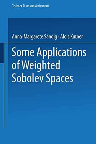 9783663113867: Some Applications of Weighted Sobolev Spaces: 100 (Teubner-Texte zur Mathematik)