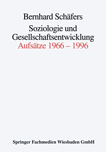 Stock image for Soziologie und Gesellschaftsentwicklung : Aufsatze 1966-1996 for sale by Chiron Media