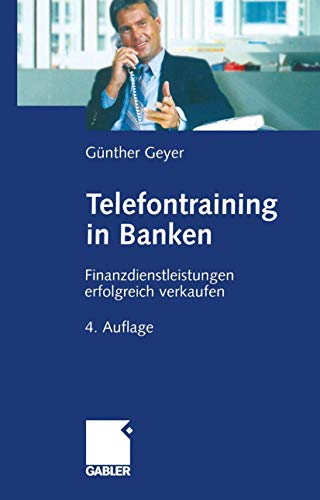 9783663116134: Telefontraining in Banken: Finanzdienstleistungen Erfolgreich Verkaufen (German Edition)