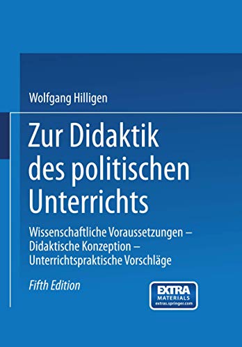 Stock image for Zur Didaktik des politischen Unterrichts : Wissenschaftliche Voraussetzungen Didaktische Konzeptionen Unterrichtspraktische Vorschlage for sale by Chiron Media