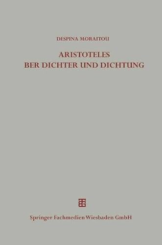 9783663119654: Die uerungen des Aristoteles ber Dichter und Dichtung auerhalb der Poetik (Beitrge zur Altertumskunde)