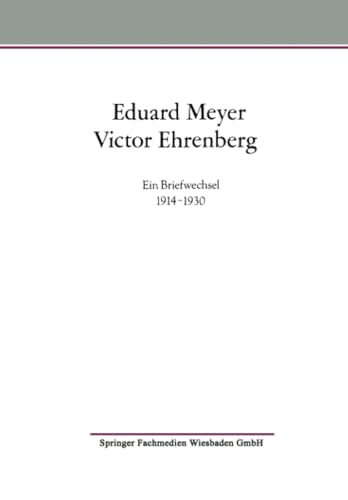 9783663120667: Eduard Meyer Victor Ehrenberg: Ein Briefwechsel 1914–1930