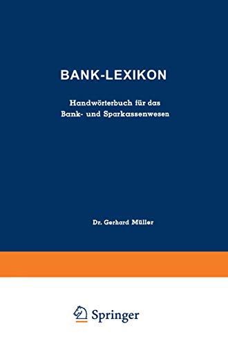 Imagen de archivo de Bank-Lexikon : Handworterbuch fur das Bank- und Sparkassenwesen a la venta por Chiron Media