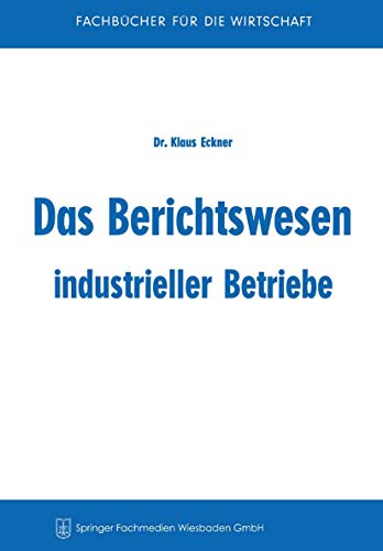 Stock image for Das Berichtswesen industrieller Betriebe for sale by Chiron Media