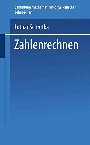 Stock image for Zahlenrechnen (Sammlung Mathematisch-Physikalischer Lehrbcher, 20) (German Edition) for sale by Lucky's Textbooks