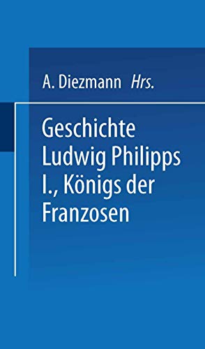 9783663154006: Geschichte Ludwig Philipps I., Knigs Der Franzosen