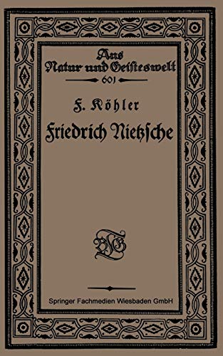 Friedrich Nietzsche: Bearbeitet nach sechs Vorlesungen gehalten an der Volkshochschule zu Köln im...