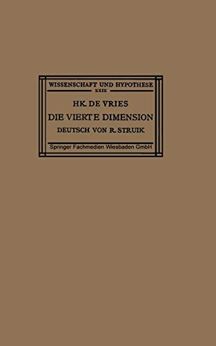 9783663154921: Die Vierte Dimension: Eine Einfhrung in das Vergleichende Studium der Verschiedenen Geometrien (Wissenschaft und Hypothese) (German Edition)