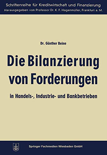 Stock image for Die Bilanzierung Von Forderungen in Handels-, Industrie- Und Bankbetrieben for sale by Chiron Media