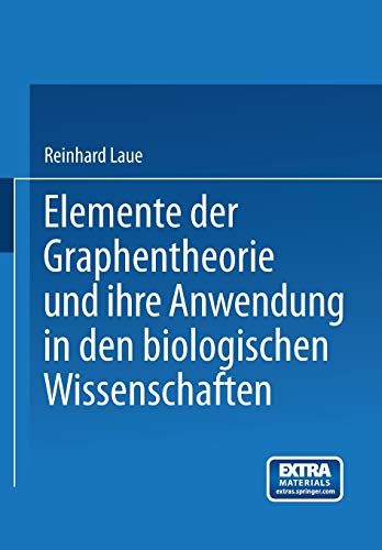 Stock image for Elemente Der Graphentheorie Und Ihre Anwendung in Den Biologischen Wissenschaften for sale by Chiron Media