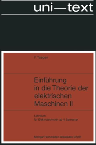 9783663198659: Einfhrung in Die Theorie Der Elektrischen Maschinen II: Synchron- Und Asynchronmaschine (uni-texte) (German Edition)